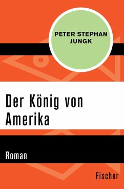 Der König von Amerika (eBook, ePUB) - Jungk, Peter Stephan