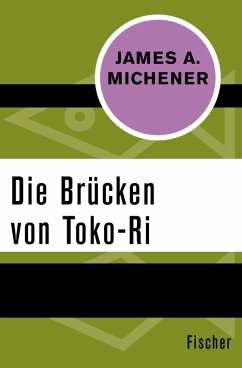 Die Brücken von Toko-Ri (eBook, ePUB) - Michener, James A.