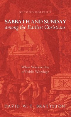 Sabbath and Sunday among the Earliest Christians, Second Edition