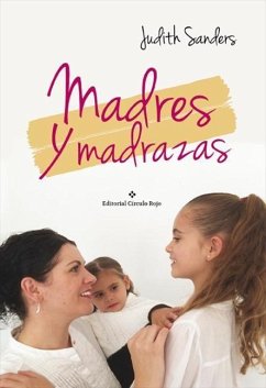 Madres y madrazas - Sanders Crisol, Judith