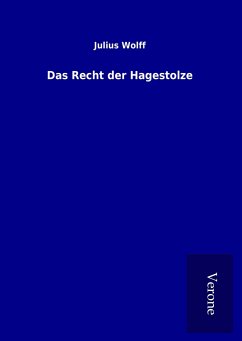 Das Recht der Hagestolze - Wolff, Julius