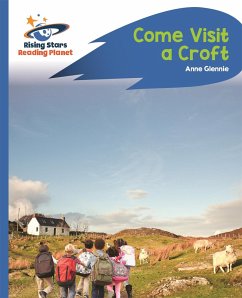 Reading Planet - Come Visit a Croft - Blue: Rocket Phonics - Glennie, Anne