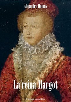 La reina Margot (eBook, ePUB) - Dumas, Alejandro