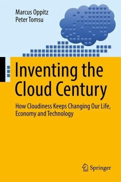 Inventing the Cloud Century - Oppitz, Marcus;Tomsu, Peter