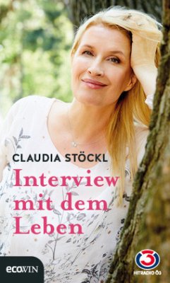 Interview mit dem Leben - Stöckl, Claudia