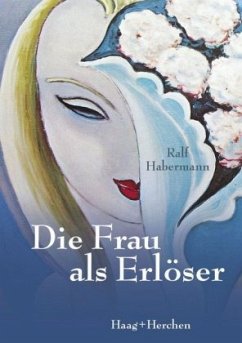 Die Frau als Erlöser - Habermann, Ralf