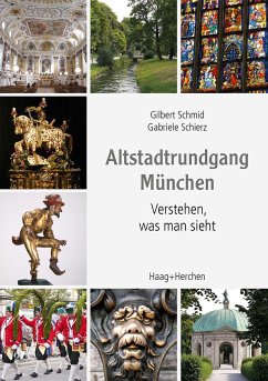 Altstadtrundgang München - Schmid, Gilbert;Schierz, Gabriele