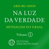 Na Luz da Verdade - Mensagem do Graal... - Bild 1