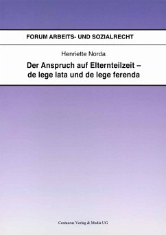 Der Anspruch auf Elternteilzeit - de lege lata und de lege ferenda (eBook, PDF) - Norda, Henriette