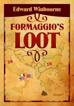 Formaggio's Loot (eBook, ePUB) - Winbourne, Ed