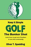 Keep it Simple Golf - The Bunker Shot (eBook, ePUB)