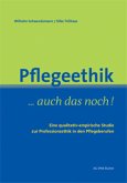 Pflegeethik - auch das noch! Pflegeethik - auch das noch!