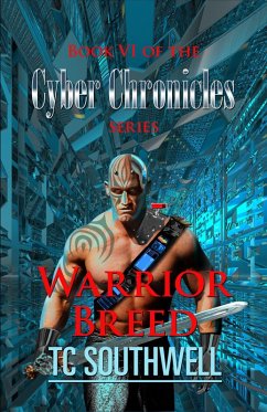 Cover The Cyber Chronicles VI - Warrior Breed (eBook, ePUB)
