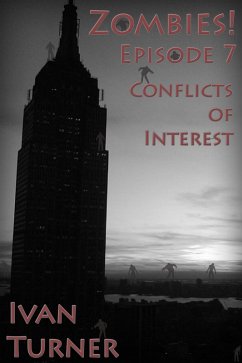 Zombies! Episode 7: Conflicts of Interest (eBook, ePUB) - Turner, Ivan