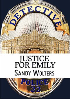 Justice For Emily (eBook, ePUB) - Wolters, Sandy