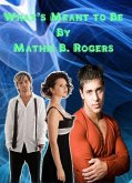 What's Meant to Be (eBook, ePUB) What's Meant to Be (eBook, ePUB)