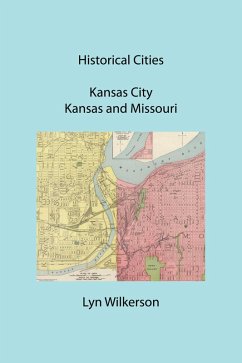 Historical Cities-Kansas City, Kansas and Missouri (eBook, ePUB) - Wilkerson, Lyn