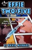 Effie Two-Five (eBook, ePUB) Effie Two-Five (eBook, ePUB)