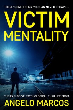Victim Mentality (Victim Mentality: Nick and Gideon, #1) (eBook, ePUB) - Marcos, Angelo Victim Mentality (Victim Mentality: Nick and Gideon, #1) (eBook, ePUB) - Marcos, Angelo