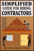 Simplified Guide For Hiring Contractors (eBook, ePUB)