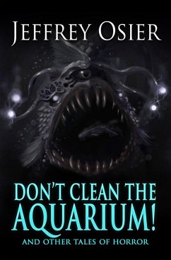 Cover Don't Clean the Aquarium and Other Tales of Horror (eBook, ePUB)