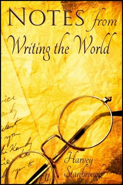 Notes from Writing the World (eBook, ePUB) - Stanbrough, Harvey