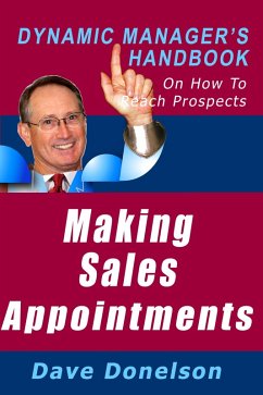 Cover Making Sales Appointments: The Dynamic Manager's Handbook On How To Reach Prospects (The Dynamic Manager Handbooks, #8) (eBook, ePUB)
