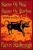 Same Ol' Bull Same Ol' Rodeo (eBook, ePUB) Same Ol' Bull Same Ol' Rodeo (eBook, ePUB)