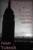 Zombies! Episode 8: The Good, the Bad, and the Zombie (eBook, ePUB)