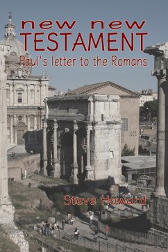 New New Testament Paul's letter to the Romans (Books of New New Testament, #8) (eBook, ePUB) - Howard, Steve