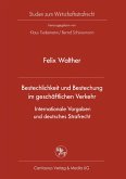 Bestechlichkeit und Bestechung im geschäftlichen Verkehr - Internationale Vorgaben und deutsches Strafrecht (eBook, PDF)