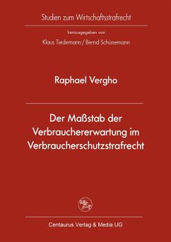 Der Maßstab der Verbrauchererwartung im Verbraucherschutzstrafrecht (eBook, PDF) - Vergho, Raphael