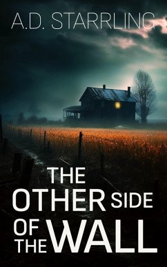 The Other Side of the Wall (A Short Horror Story) (eBook, ePUB) - Starrling, Ad