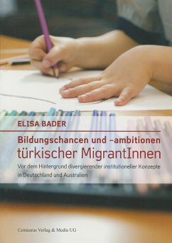 Bildungschancen und –ambitionen türkischer MigrantInnen (eBook, PDF) - Bader, Elisa