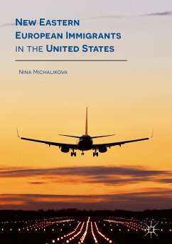 New Eastern European Immigrants in the United States (eBook, PDF) - Michalikova, Nina