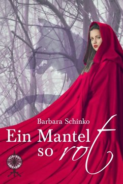 Ein Mantel so rot (eBook, ePUB) - Schinko, Barbara