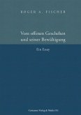 Vom offenen Geschehen und seiner Bewältigung (eBook, PDF)