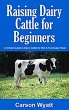Raising Dairy Cattle for Beginners: A... - Bild 1