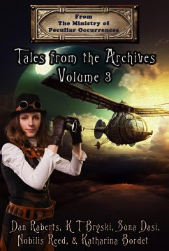 Tales from the Archives: Volume 3 (eBook, ePUB) - Rabarts, Dan; Bryski, K T; Dasi, Suna; Reed, Nobilis; Bordet, Katharina