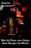 Met de Paus van Satan door Bruges-la-Morte (Mysterieus België Series, #6) (eBook, ePUB)