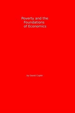 Cover Poverty and the Foundation of Economics (eBook, ePUB)
