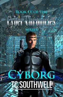 Cover The Cyber Chronicles IV - Cyborg (eBook, ePUB)