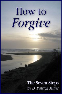 Cover How to Forgive: The Seven Steps (eBook, ePUB)