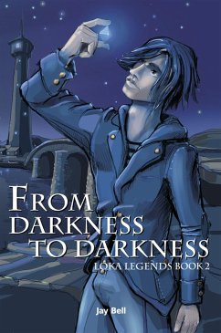 Cover From Darkness to Darkness (Loka Legends, #2) (eBook, ePUB)