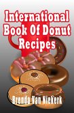 International Book Of Donut Recipes (eBook, ePUB) International Book Of Donut Recipes (eBook, ePUB)