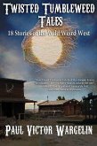 Twisted Tumbleweed Tales (eBook, ePUB) Twisted Tumbleweed Tales (eBook, ePUB)