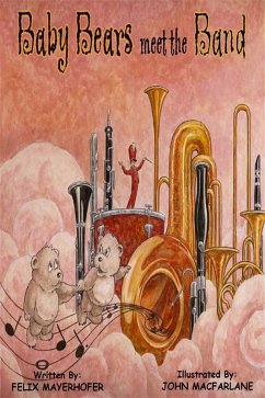 Baby Bears Meet the Band (eBook, ePUB) - Mayerhofer, Felix
