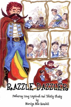 Razzle Dazzler - Featuring Lazy Layabout and Totally Stinky (eBook, ePUB) - Randall, Marilyn Mae