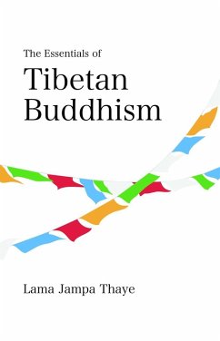 The Essentials of Tibetan Buddhism (eBook, ePUB) - Thaye, Jampa