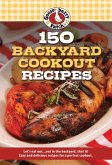 150 Backyard Cookout Recipes (eBook, ePUB) 150 Backyard Cookout Recipes (eBook, ePUB)